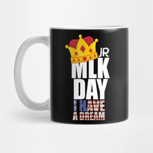 MLK JR Day His Dream is My Dream Mug